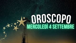 Oroscopo e classifica di Mercoledì 4 Settembre [upl. by Ahseuqal]