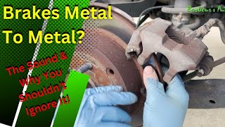 Metal to Metal Brakes The Sound And Why You Shouldn’t Ignore It [upl. by Lucie284]