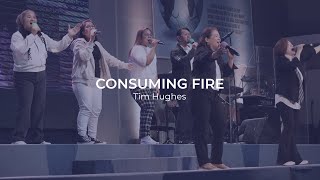 Consuming Fire Tim Hughes  Lighthouse Christian Community [upl. by Aowda]