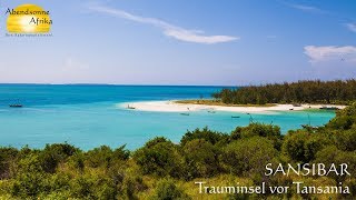 Sansibar Trauminsel vor Tansania  © Abendsonne Afrika [upl. by Namajneb]