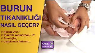 Bebeklerde Burun Tıkanıklığı Nasıl Geçer  Uygulamalı anlatım [upl. by Einalam]