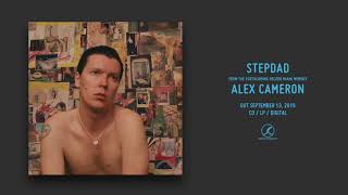 Alex Cameron  Stepdad Official Audio [upl. by Josler725]