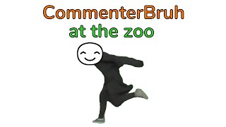 CommenterBruh at the zoo [upl. by Denna]