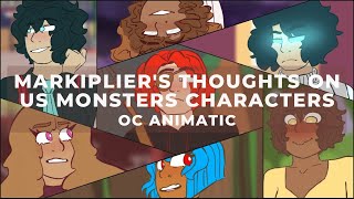 Markipliers Thoughts on Us Monsters Characters [upl. by Herc836]