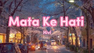 Hivi  Mata Ke Hati  lirik [upl. by Llertnek]