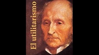 John Stuart Mill  Defensa del Utilitarismo [upl. by O'Donovan]