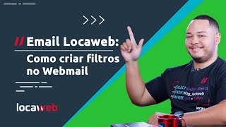 Crie Filtros no seu Webmail  Organize suas Mensagens  Locaweb [upl. by Ynney254]