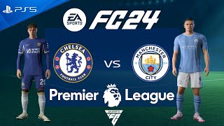 FC 24 Chelsea vs Manchester City  Premier League 202425  PS5 [upl. by Misak]