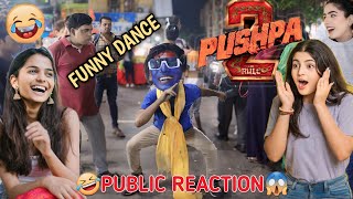 Pushpa 2 the rule 🔥  Pushpa Pushpa Funny Dance prank in public 🤣 Allu Arjun Sukumar  Rashmika 😜 [upl. by Nelyt]