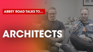 Architects talk to Abbey Road [upl. by Loss]