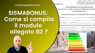 ASSEVERAZIONI PER SISMABONUS 110 come si compila il modulo allegato B2 al DM 3292020 [upl. by Anayd491]