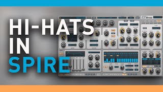 Creating Hi Hat Loops In Spire From Scratch [upl. by Ltney]