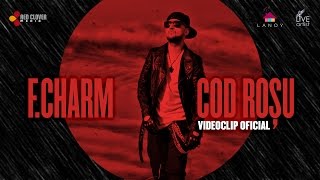 FCharm – Cod rosu by Lanoy Videoclip oficial [upl. by Sdlonyer575]