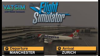 MSFS 2020  VATSIM  Latin VFR A340300 FIRST FLIGHT  Edelwiess Air  Manchester to Zurich [upl. by Willcox]