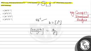 What is the dimensional formula of ab1ampnbsp in the equation PaV2VbRT where letters have [upl. by Ardyce175]