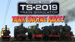 Train Simulator 2019  Tank Engines Race [upl. by Vergil]