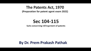 Suits concerning infringement of patents The Patents Act patent agent exam Sec 104 to 115 [upl. by Aeneus]