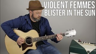 How to Play quotBlister in the Sunquot on guitar  Violent Femmes [upl. by Jensen]