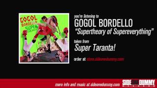 Gogol Bordello  Supertheory of Supereverything Official Audio [upl. by Enelra]