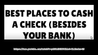 BEST PLACES TO CASH A CHERCK [upl. by Aihsoem]