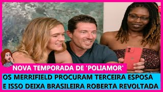 NOVA TEMPORADA DE POLIAMOR A PRÓXIMA ESPOSA TRAZ NOVA ESPOSA PARA GARRICK E ROBERTA FICA IRADA [upl. by Pomfrey]