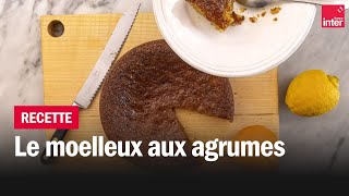 Le moelleux aux agrumes  Les recettes de FrançoisRégis Gaudry [upl. by Peisch]