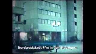 KühkopffilmZeitreise zum FH Studentenwohnheim in die NordweststadtNordwestzentrum Frankfurt 1979 [upl. by Ennaus]