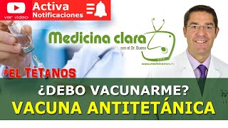 Vacuna antitetánica tétanos ¿Por qué hay que vacunarse del tétanos  Medicina Clara [upl. by Nitsyrk]