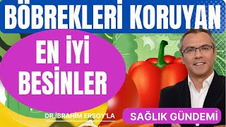 Böbrekleri koruyan EN İYİ BESİNLER [upl. by Moreta131]