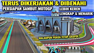 SIRKUIT MANDALIKA terbaru di bulan Ramadhan makin berbenah kejar motogp biar lebih sempurna [upl. by Eiralav]