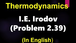 Physics I Thermodynamics I I E Irodov Problem 239 I Adiabatic Compression [upl. by Beesley]