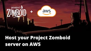 Host your Project Zomboid server on AWS [upl. by Goddard]