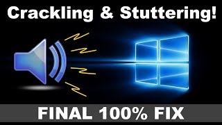 How to Fix Sound StutteringCrackling Audio on Windows PC  Permanent Solution 2024 [upl. by Neltiac]