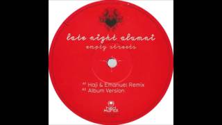 Empty Streets Haji amp Emanuel Remix  Late Night Alumni [upl. by Cos679]