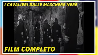 I Cavalieri dalle Maschere Nere  Azione  Film Completo in italiano [upl. by Ytte]