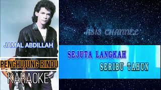 PENGHUJUNG RINDU KARAOKE  JAMAL ABDILLAH [upl. by Winnifred269]