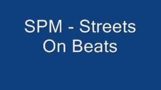 SPM  Streets on Beats [upl. by Nelyt]