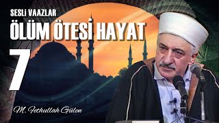 Ölüm Ötesi Hayat 7  M Fethullah Gülen  20 Ocak 1978 [upl. by Nossah]