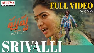 Pushpa  Srivalli Full Video Song With Lyrics  Allu Arjun Rashmika  Sid Sriram  Devi Sri Prasad [upl. by Anele461]