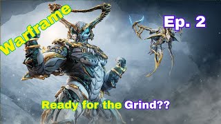 Warframe  Time to Grind  Pt 2 [upl. by Dayle672]