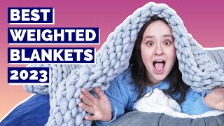 Best Weighted Blankets of the Year  Our Top 6 Picks [upl. by Anaxor]