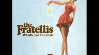 the fratellis  whistle for the choir [upl. by Columbine]