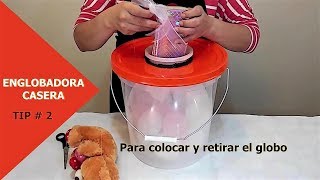 Englobadora de peluches casera – TIP  02 colocar y retirar el globo [upl. by Lledor271]