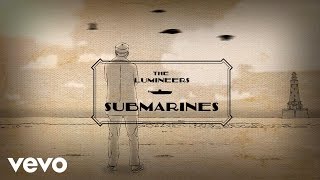 The Lumineers  Submarines [upl. by Lloyd]