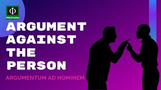 Argument against the Person Argumentum ad Hominem [upl. by Penman]