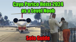 Cayo Perico Heist 2024 Solo Guide Completing as a Level Noob on a 2nd GTA Online Character [upl. by Nuncia973]