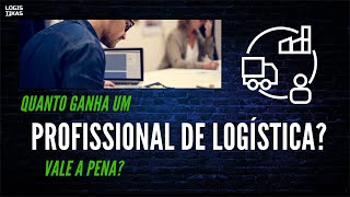 Quanto ganha um profissional de Logística [upl. by Anahsohs]