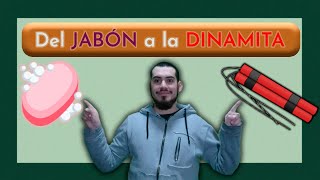 Del JABÓN a la DINAMITA [upl. by Ennaitsirk703]