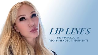 Erasing Lip Lines Dermatologist recommended treatments [upl. by Hallvard]