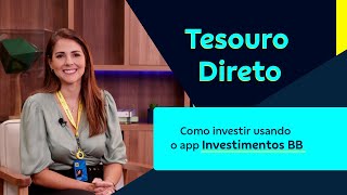 Tesouro Direto Como investir no app Investimentos BB  BB [upl. by Rotman]